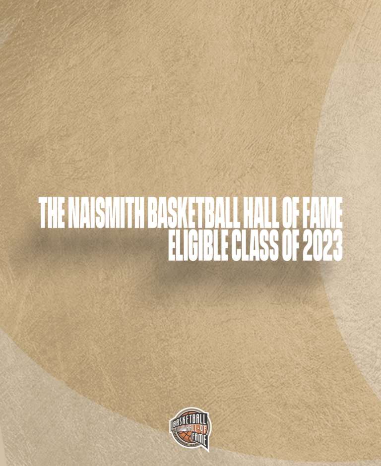 The Naismith Basketball Hall of Fame announced the list of eligible