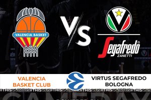Valencia-Segafredo Virtus Bologna | La Situazione e Dove Vederla in TV