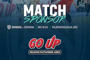Go Up Srl match sponsor del match tra la Happy Casa Brindisi e la Vanoli Cremona