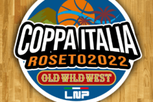 Presentata in Comune a Roseto la Final Eight di Coppa Italia LNP 2022 Old Wild West