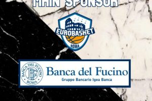 Banca del Fucino S.p.A. nuovo main sponsor per l’Atlante Eurobasket Roma