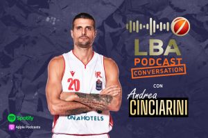 Andrea Cinciarini protagonista del podcast di Legabasket