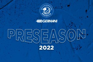 Tutte le info sulla preseason della Germani Brescia