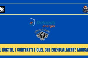 Dolomiti Energia Trento, il punto sul mercato estivo