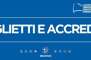 Germani Brescia, Trofeo Roberto Ferrari | BIGLIETTI E ACCREDITI