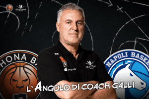 Derthona, l’angolo di coach Galli – GeVi Napoli