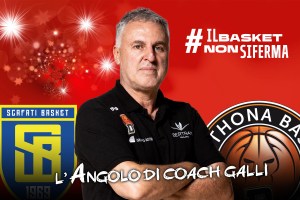 Tortona, l’angolo di coach Galli verso Scafati