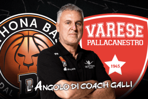 Bertram Derthona, l’angolo di coach Galli – Openjobmetis Varese