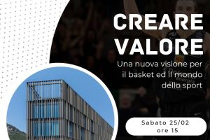Meet The Best: CREARE VALORE | Una nuova visione per il basket e il mondo dello Sport