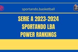 Sportando Power Rankings LBA Serie A | Dalla quarta alla prima posizione