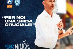 GeVi Napoli-Happy Casa Brindisi, Milicic: Per noi una sfida cruciale
