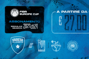 Campagna abbonamenti FIBA Europe Cup 2023-2024