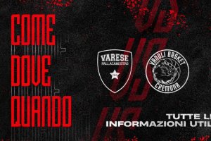 Openjobmetis Varese-Vanoli Cremona: info utili