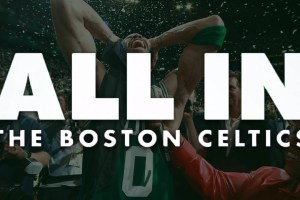 “All In”: la storia del titolo dei Boston Celtics