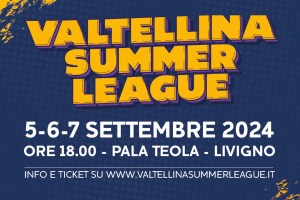 Valtellina Summer League, il grande basket torna a Livigno