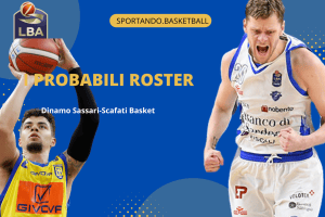 LBA 1ª giornata | Dinamo Sassari-Scafati Basket, i probabili roster