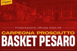 Carpegna Prosciutto Basket Pesaro, martedì prossimo la presentazione ufficiale