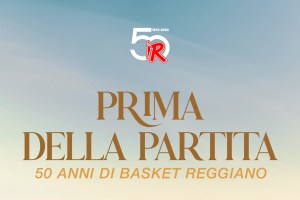 “Prima della partita – 50 anni di basket reggiano” disponibile su DAZN