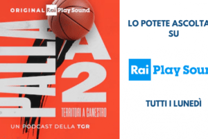 “Palla A2”, sesta puntata del podcast di TGR RAI sulla Serie A2