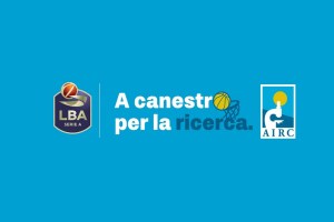 “Un canestro per la ricerca”, LBA scende in campo contro il cancro al fianco di Fondazione AIRC