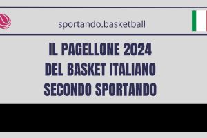 Il pagellone del basket italiano: Trapani e Trieste comandano, flop Lista Valori