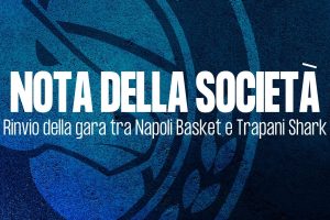 Napoli Basket: nelle prossime ore le informazioni sui rimborsi per la partita contro Trapani