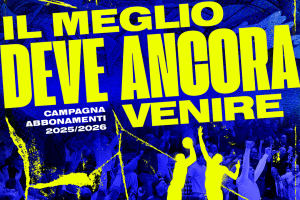 “Il meglio deve ancora venire”, la campagna abbonamenti 2025-26 della Tezenis Verona