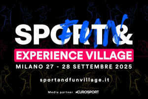Torna lo Sport&Fun Experience Village di Eurosport: a Milano il 27 e 28 settembre