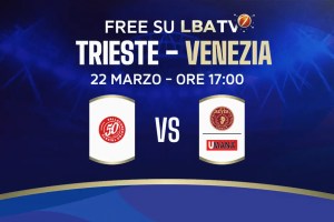 Pallacanestro Trieste – Reyer Venezia free su LBATV