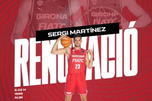 Sergi Martínez rinnova con Bàsquet Girona fino al 2028