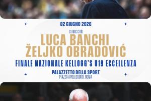 Luca Banchi e Zeljko Obradovic a Roma! Clinic il 2 giugno, queste tutte le informazioni