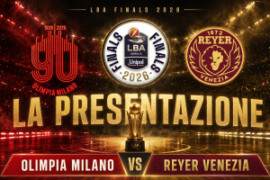 LBA Finals 2026, Olimpia Milano-Reyer Venezia: la presentazione della serie
