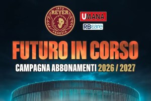 Reyer Venezia, al via la campagna abbonamenti “Futuro in Corso”